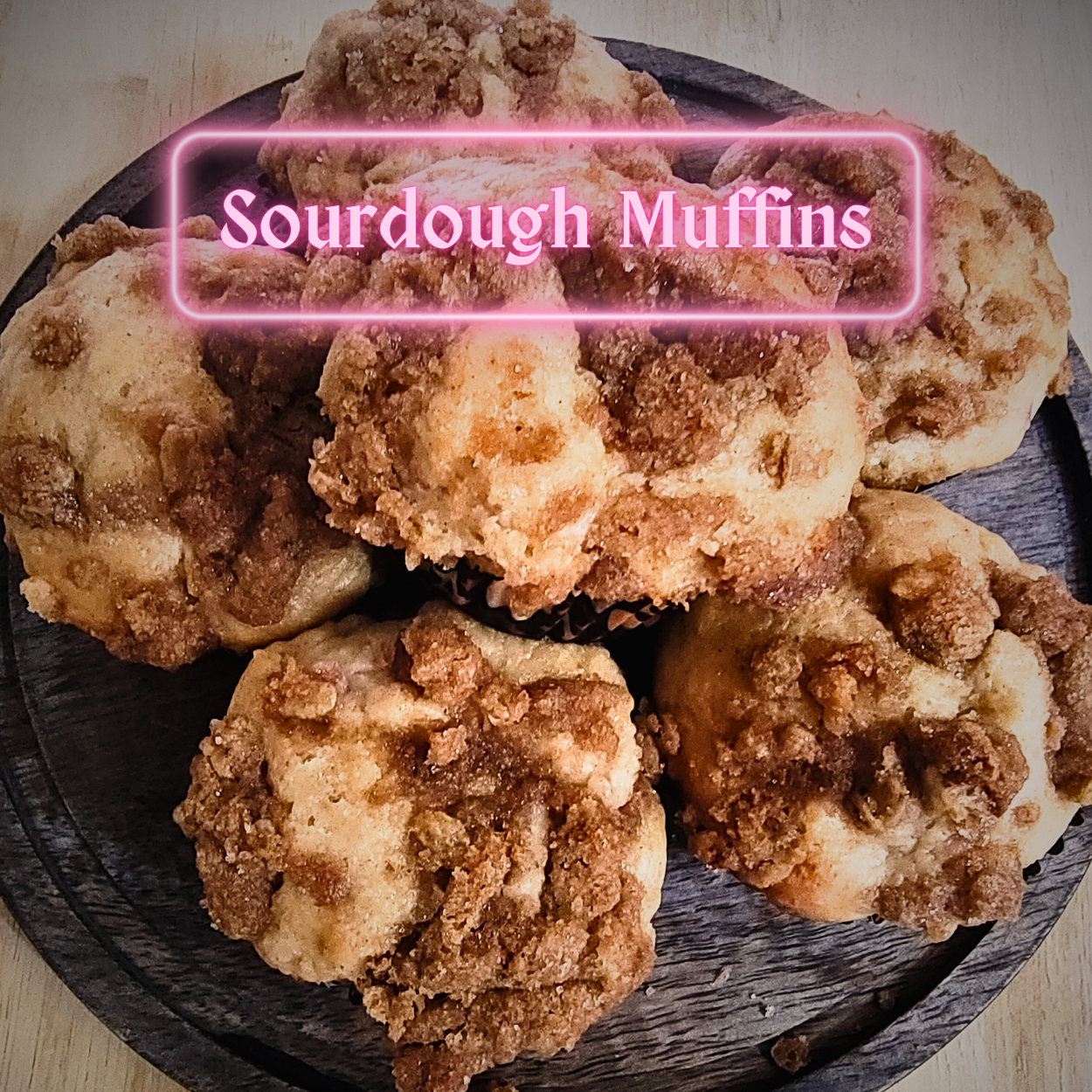 Sourdough Muffins